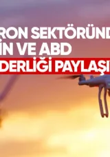 Dron sektöründe Çin ve ABD liderliği paylaşıyor