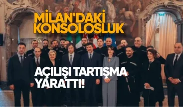 Milan’daki Konsolosluk Açılışı Tartışma Yarattı