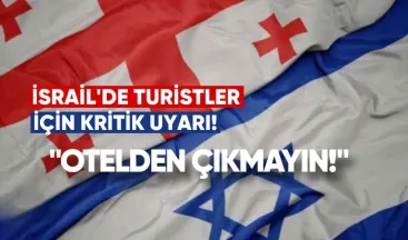 İsrail’de Turistler İçin Kritik Uyarı: Otelden Çıkmayın