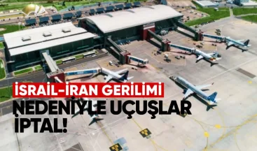 İsrail-İran gerilimi nedeniyle Tiflis’ten 12, Batum’dan 7 uçuş iptal edildi