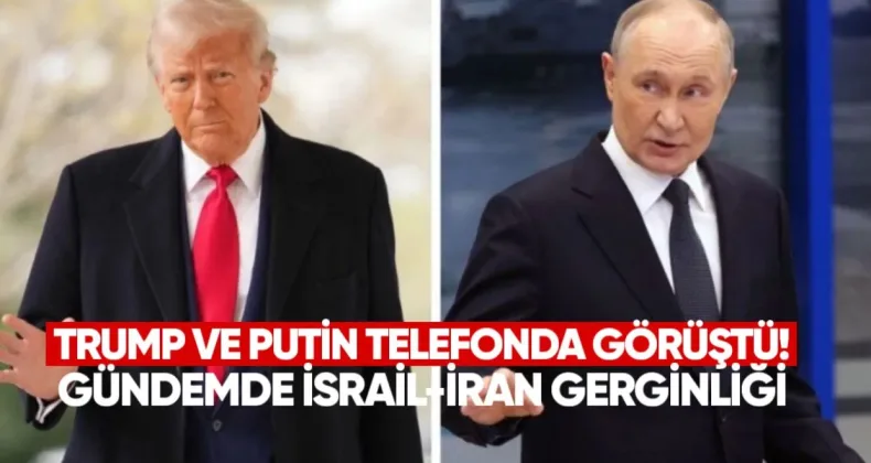 Trump ve Putin Telefonda Görüştü: Gündemde İran-İsrail Gerginliği ve Ukrayna Savaşı Vardı