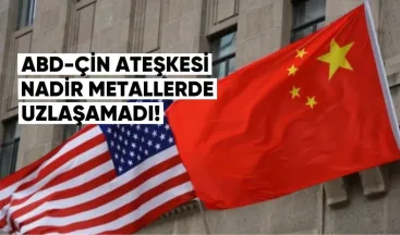 ABD-Çin Ateşkesi Nadir Metallerde Uzlaşamadı