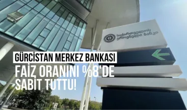 Gürcistan Merkez Bankası Faiz Oranını Yüzde 8’de Sabit Tuttu