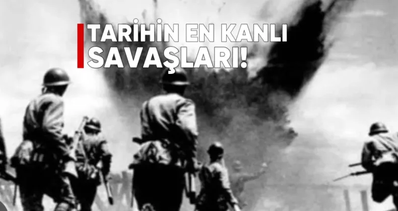 Tarihin En Kanlı Savaşları: Milyonlarca Can Alan Çatışmalar