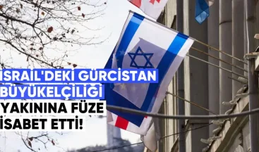 İsrail’deki Gürcistan Büyükelçiliği Yakınlarına Füze İsabet Etti: Elçilik Faaliyetlerine Devam Ediyor