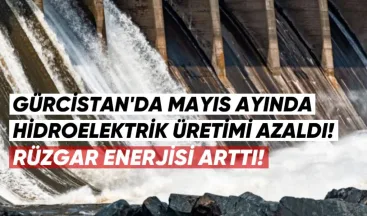 Gürcistan’da Mayıs Ayında Hidroelektrik Üretimi Azaldı, Rüzgar Enerjisi Arttı