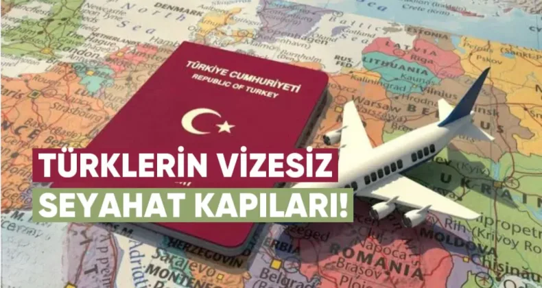 Türk Vatandaşlarına Vizesiz Seyahat Kapıları 2025’te de Açık