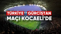 Türkiye-Gürcistan Maçı Kocaeli’de Oynanacak