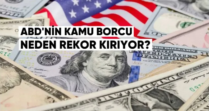 ABD’nin Kamu Borcu Neden Rekor Kırıyor? Uzmanlar Uyarıyor: Gelecek Nesiller Ödeyecek