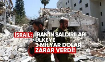 İsrail: İran’ın Saldırıları Ülkeye 3 Milyar Dolar Zarar Verdi
