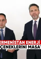 Türkiye ile Ermenistan Enerji Alanında İş Birliği Seçeneklerini Masaya Yatırdı