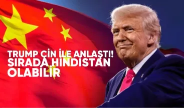 Trump Çin ile Anlaştı: Sırada Hindistan Olabilir