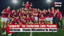 “Leopards” Yaz Testlerinde Zafer Peşinde: Gürcistan – İrlanda Mücadelesi Bu Akşam