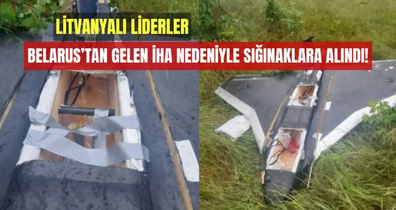 LİTVANYALI LİDERLER, BELARUS’TAN GELEN İHA NEDENİYLE SIĞINAKLARA ALINDI!