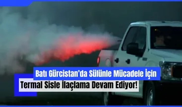 Batı Gürcistan’da Sülünle Mücadele İçin Termal Sisle İlaçlama Devam Ediyor!