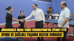 JİNCHARADZE MASA TENİSİ FEDERASYONU’NU ZİYARET ETTİ: SPORA VE SAĞLIKLI YAŞAMA DESTEK VURGUSU!