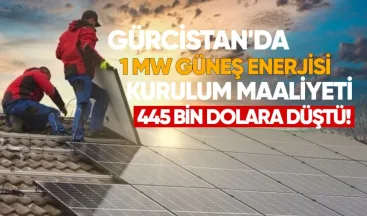 Gürcistan’da 1 MW Güneş Enerjisi Kurulum Maliyeti 445 Bin Dolara Düştü
