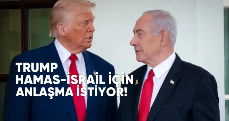 Trump, Hamas-İsrail Ateşkesi İçin Anlaşma İstiyor: Süreci Ne Geciktiriyor?