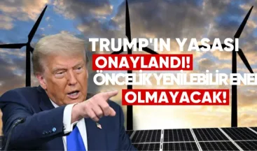 Trump’ın Yasası Onaylandı: ABD’nin Önceliği Artık Yenilenebilir Enerji Olmayacak