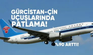 Gürcistan-Çin Uçuşlarında Patlama: Yolcu Sayısı Yüzde 90 Arttı