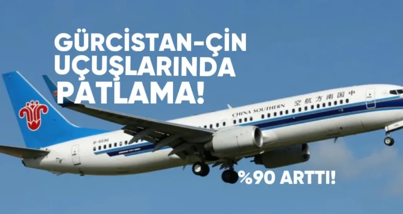 Gürcistan-Çin Uçuşlarında Patlama: Yolcu Sayısı Yüzde 90 Arttı