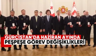 Gürcistan’da Haziran Ayında Peş Peşe İstifalar ve Görev Değişiklikleri: Tam Liste Yayınlandı