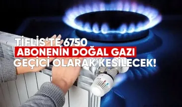 Tiflis’te 6750 Abonenin Doğal Gazı Geçici Olarak Kesilecek