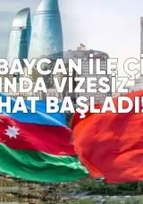 Azerbaycan ile Çin Arasında Vizesiz Seyahat Başladı