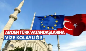 AB’den Türk Vatandaşlarına Vize Kolaylığı