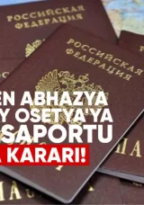 Putin’den Abhazya ve Güney Osetya’ya Rus Pasaportu Uzatma Kararı