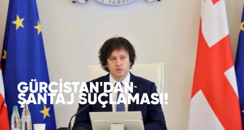 AB’ye Sert Çıkış: Gürcistan’dan Şantaj Suçlaması