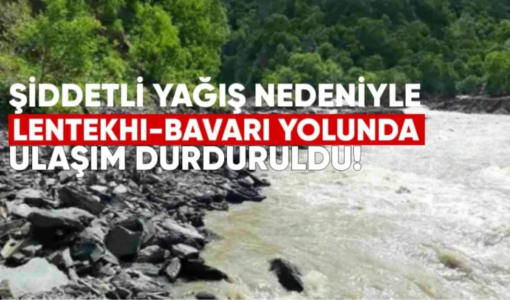 Şiddetli Yağış Nedeniyle Lentekhi-Bavari Yolunda Ulaşım Durduruldu
