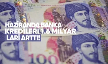 Haziranda Banka Kredileri 1.6 Milyar Lari Arttı