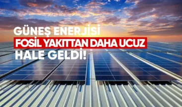 Güneş Enerjisi Fosil Yakıttan Daha Ucuz Hale Geldi
