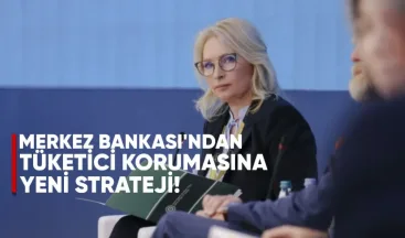 Merkez Bankası’ndan Tüketici Korumasına Yeni Strateji