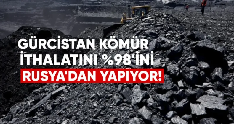 Gürcistan Kömür İthalatının Yüzde 98’ini Rusya’dan Yapıyor