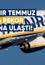 Ryanair Temmuz Ayında Rekor Yolcu Sayısına Ulaştı: 20.7 Milyon