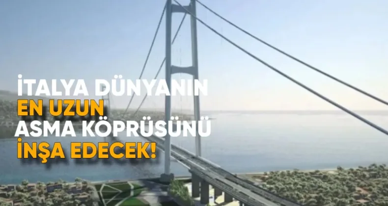 İtalya, Dünyanın En Uzun Asma Köprüsünü İnşa Edecek