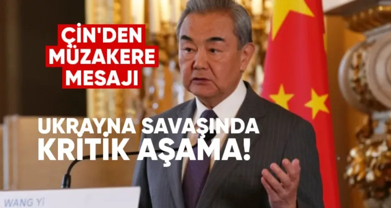 Ukrayna Savaşında Kritik Aşama: Çin’den Müzakere Mesajı