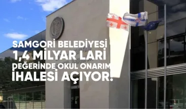 Samgori Belediyesi 1,4 Milyon Lari Değerinde Okul Onarımı İhalesi Açıyor