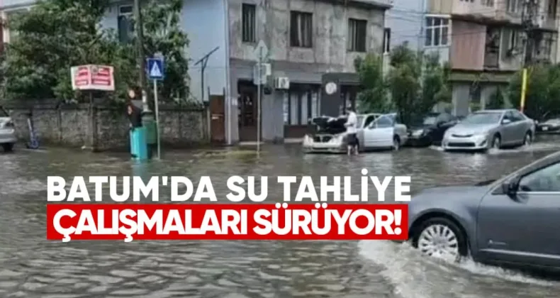 Batumi’de Ulaşım Tamamen Sağlandı, Su Tahliye Çalışmaları Sürüyor