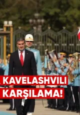 Ankara’da Kavelashvili İçin Resmi Karşılama