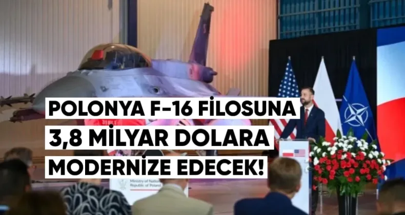Polonya, F-16 Filosunu 3,8 Milyar Dolara Modernize Edecek