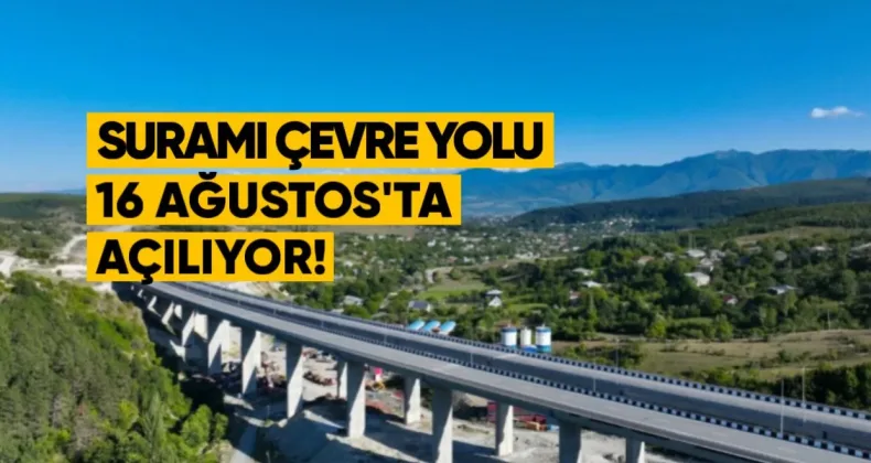 Surami Çevre Yolu 16 Ağustos’ta Açılıyor