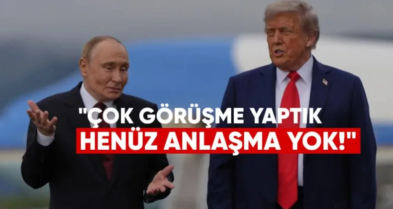 Trump: “Çok Konu Görüştük, Ama Henüz Anlaşma Yok”