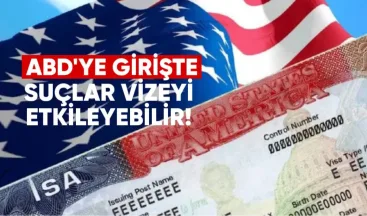 ABD’ye Girişte Suçlar Vizeyi Etkileyebilir
