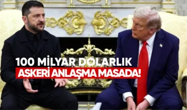 100 Milyar Dolarlık Askeri Anlaşma Masada
