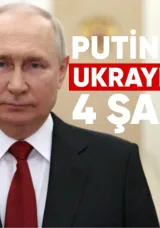 Putin’in Barış İçin Ukrayna’dan 4 Şartı