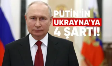 Putin’in Barış İçin Ukrayna’dan 4 Şartı