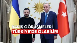 Zelensky: Barış Görüşmeleri Türkiye’de Olabilir
